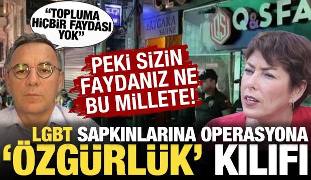 LGBT operasyonları Zeyrek ve Payzın'ı rahatsız etti: Sapkınlığa '&ouml;zg&uuml;rl&uuml;k' kılıfı 