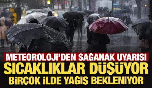 Meteoroloji'den sağanak uyarısı: Sıcaklıklar düşüyor, birçok ilde yağış bekleniyor
