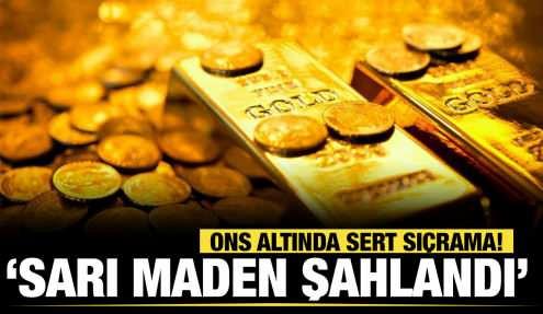 Sarı maden şahlandı... Ons altında sert sıçrama!