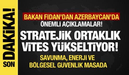 Son dakika... Bakan Fidan'dan Azerbaycan'da önemli açıklamalar