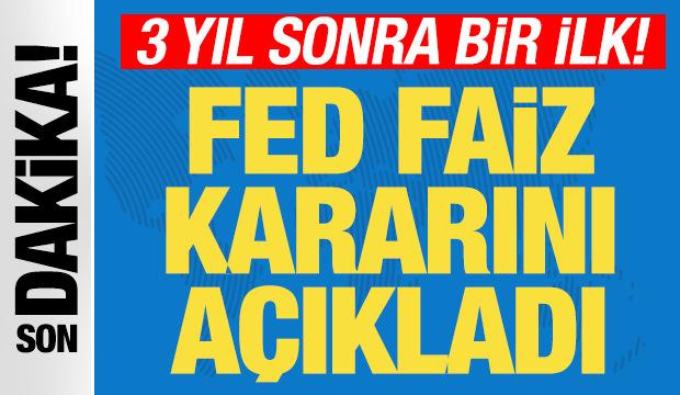 ABD Merkez Bankası Fed, faiz kararını açıkladı! 3 yıl sonra bir ilk