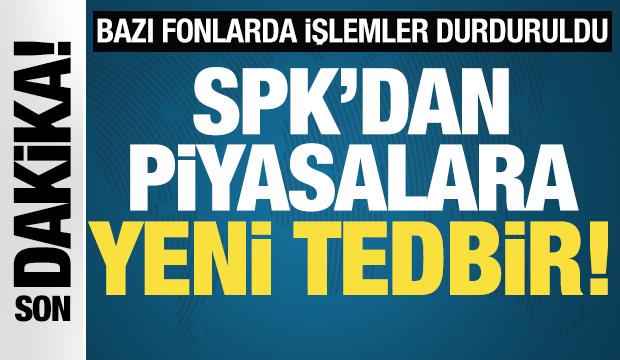SPK'dan piyasalara yeni tedbir!