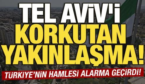 Tel Aviv'i korkutan yakınlaşma! Türkiye'nin Suriye hamlesi alarma geçirdi