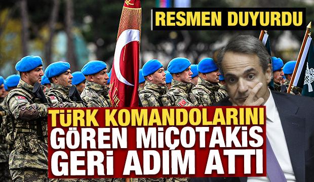 Türk komandolarını gören Miçotakis geri adım attı! Resmen duyurdu