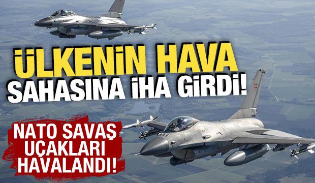 Ülkenin hava sahasına İHA girdi! NATO savaş uçakları havalandı