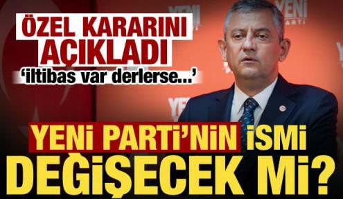 Yeni Parti’nin ismi değişecek mi? Özgür Özel’den açıklama