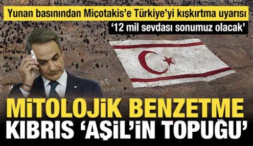 Yunan medyası Kıbrıs’ı Aşil’in topuğuna benzetti: Türkiye ile savaşmak sonumuz olur