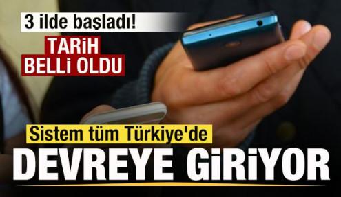 3 ilde başladı! Tarih belli oldu! Sistem tüm Türkiye'de devreye alınıyor! 