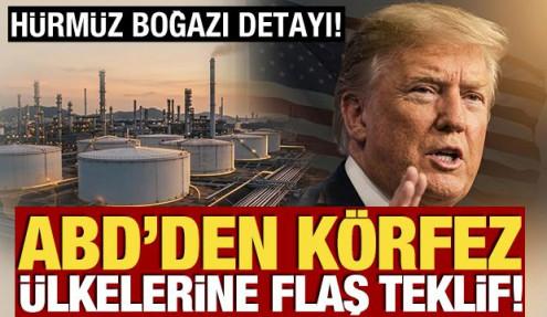 ABD'den Körfez ülkelerine flaş teklif! Hürmüz Boğazı detayı