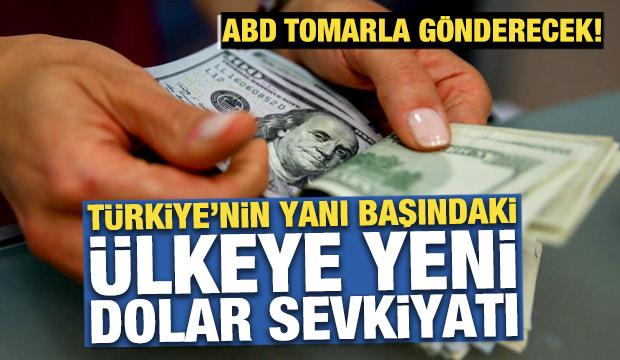 ABD'den Türkiye'nin yanı başındaki ülkeye yeni dolar sevkiyatı!