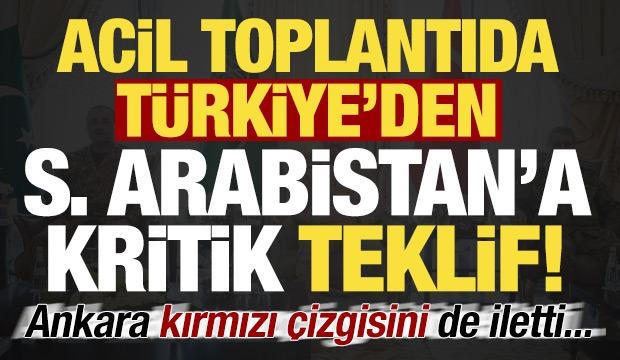 Acil toplantıda Türkiye'den Suudi Arabistan'a teklif! Ankara kırmızı çizgisini de iletti..