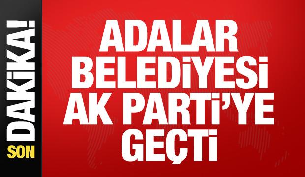 Adalar Belediyesi AK Parti'ye geçti