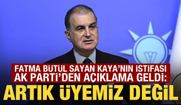 AK Parti Sözcüsü Çelik'ten Fatma Betül Sayan Kaya'nın istifasıyla ilgili açıklama