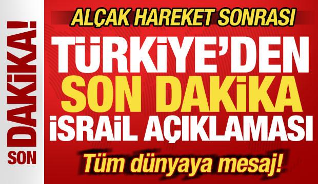 Türkiye'den son dakika İsrail açıklaması! Alçak baskın sonrası tüm dünyaya mesaj