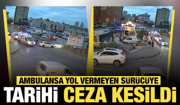 Ambulansa yol vermeyen s&uuml;r&uuml;c&uuml;ye tarihi ceza