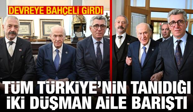 Bahçeli, iki düşman aile Sarallar ve Şahinler'i barıştırdı
