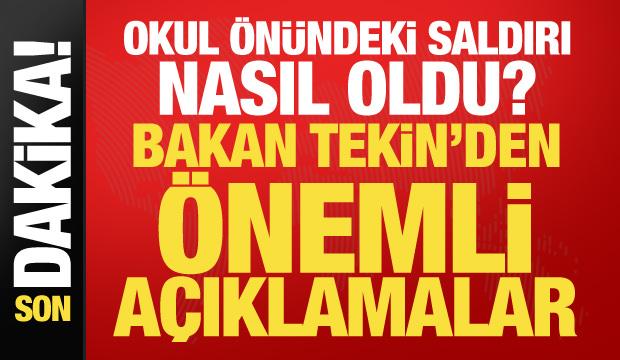 Bakan Tekin'den Manisa'daki okul önü saldırısına ilişkin açıklama