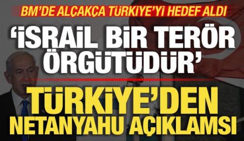 BM'de alçakça Türkiye'yi hedef almıştı: Türkiye'den son dakika Netanyahu açıklaması
