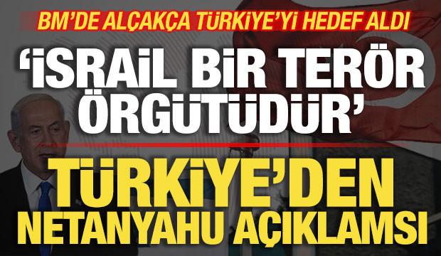 BM'de alçakça Türkiye'yi hedef almıştı: Türkiye'den son dakika Netanyahu açıklaması