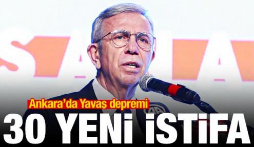 Son dakika haberi! Ankara'da Yavaş depremi: 30 yeni istifa