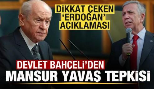 Devlet Bahçeli'den Mansur Yavaş tepkisi! Dikkat çeken 'Erdoğan' açıklaması