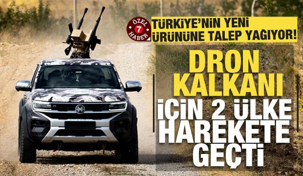 Drone Kalkanı ihraç edilmeye hazırlanıyor! 2 ülke talip oldu