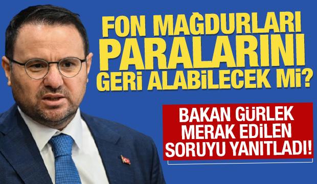 Fon mağdurları paralarını geri alabilecek mi? Bakan Gürlek'ten merak edilen soruya yanıt