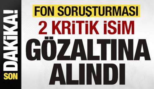 Fon soruşturması! Erdin Özel ve Emir Münir Sarpyener gözaltına alındı