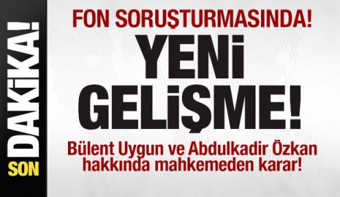 Fon soruşturması: Bülent Uygun, Abdulkadir Özkan ve Nihat Kırmızı tutuklandı