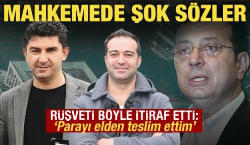 İmamoğlu davasında rüşvet itirafı: 30 bin euroyu elden verdim