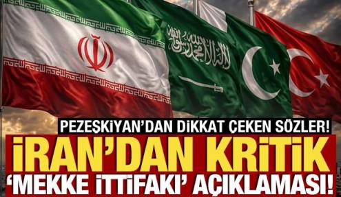 İran'dan kritik 'Mekke İttifakı' açıklaması!