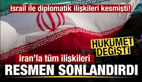 İsrail ile diplomatik ilişkileri kesmişti! Hükümet değişti! İran'la ilişkileri sonlandırdı