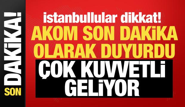 İstanbul'a kuvvetli yağış geliyor! AKOM saat saat uyardı: Sıcaklık 8 derece düşecek