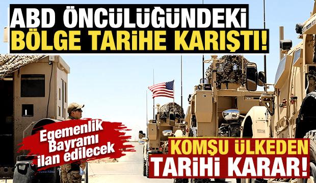Komşu ülkeden tarihi karar! ABD öncülüğündeki bölge tarihe karıştı