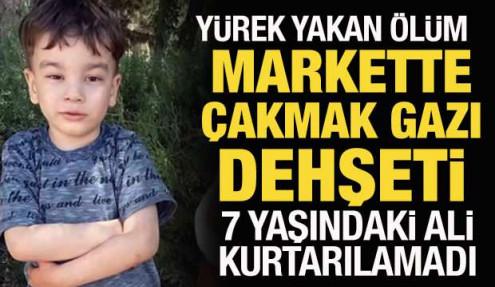 Markette çakmak gazı soluyan 7 yaşındaki Mustafa Ali öldü