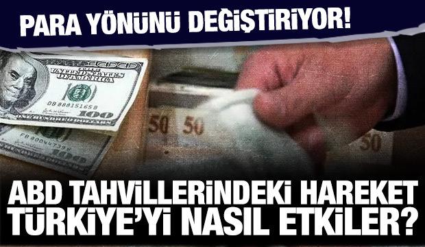 Para yönünü değiştiriyor! ABD tahvillerindeki hareket Türkiye’yi nasıl etkileyecek?