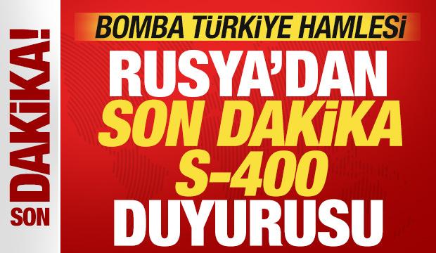 Rusya'dan son dakika Türkiye duyurusu! Bomba S-400 hamlesi