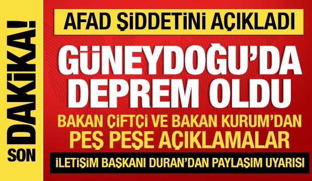 Son Dakika: Güneydoğu'da hissedilen deprem meydana geldi