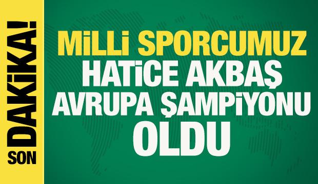 Milli sporcu Hatice Akbaş, Avrupa şampiyonu oldu