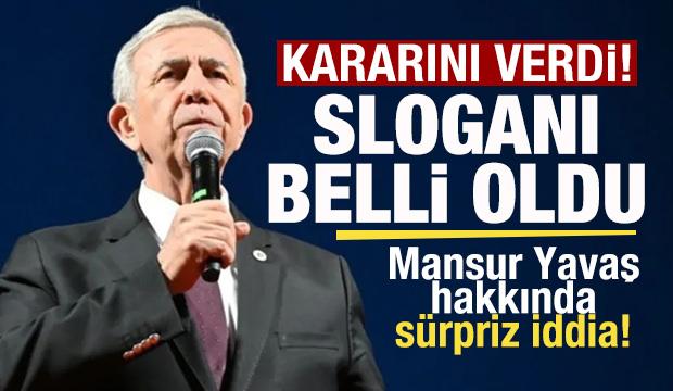 Sürpriz gelişme! Mansur Yavaş kararını verdi! Yeni sloganı belli oldu! 