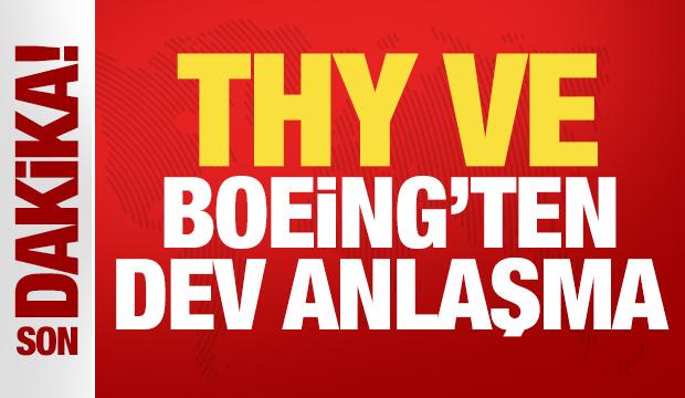 THY ve Boeing arasında dev anlaşma: 150 uçak satın alma kararı