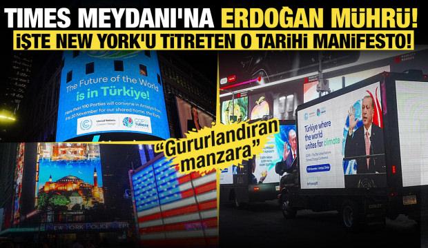 Times Meydanı'na Erdoğan mührü: İşte New York'u titreten o tarihi manifesto!