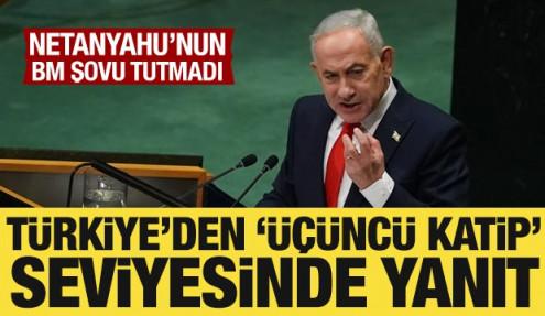 Türkiye'den Netanyahu'nun BM şovuna 'üçüncü katip' seviyesinde yanıt