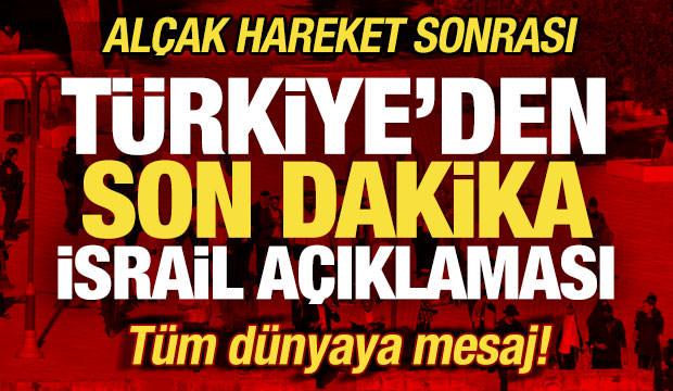 Türkiye'den son dakika İsrail açıklaması! Alçak baskın sonrası tüm dünyaya mesaj
