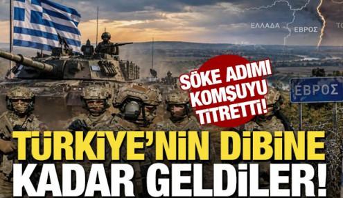Türkiye'nin Söke adımı komşuyu titretti! Türkiye'nin dibine konuşlandılar