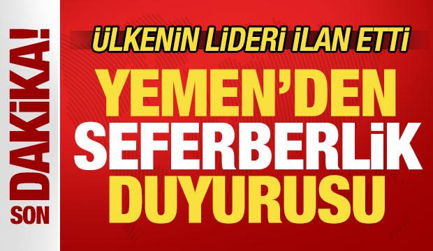 Yemen'den son dakika seferberlik duyurusu! Ülkenin lideri ilan etti