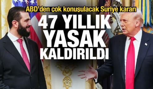 ABD'den çok konuşulacak Suriye kararı: 47 yıllık yasak kaldırıldı