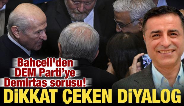 Bah&ccedil;eli'den DEM Parti heyetine Demirtaş sorusu: Selamımı s&ouml;yleyin!