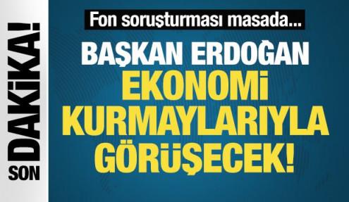 Başkan Erdoğan ekonomi kurmaylarıyla görüşecek: Fon soruşturması masada!