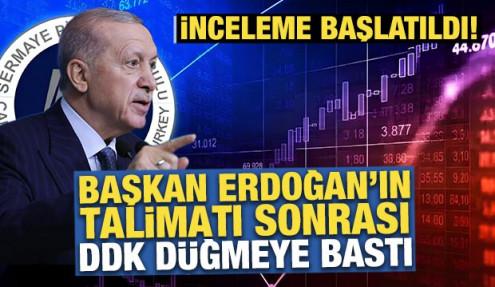 Başkan Erdoğan'ın talimatı sonrası DDK düğmeye bastı: İnceleme başlatıldı